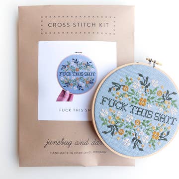 Fuck This Shit Cross-Stitch Kit - Junebug and Darlin